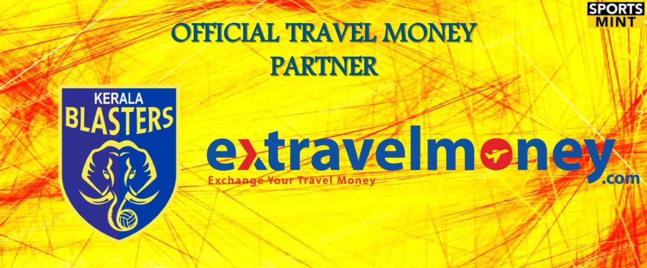 Kerala Blasters FC ropes in Extravel Money in sponsor portfolio