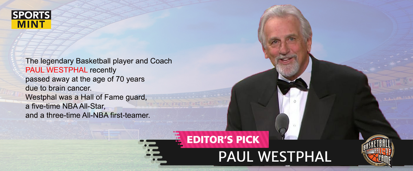Editor’s Pick: Basketball becomes poorer after the departure of Paul Westphal