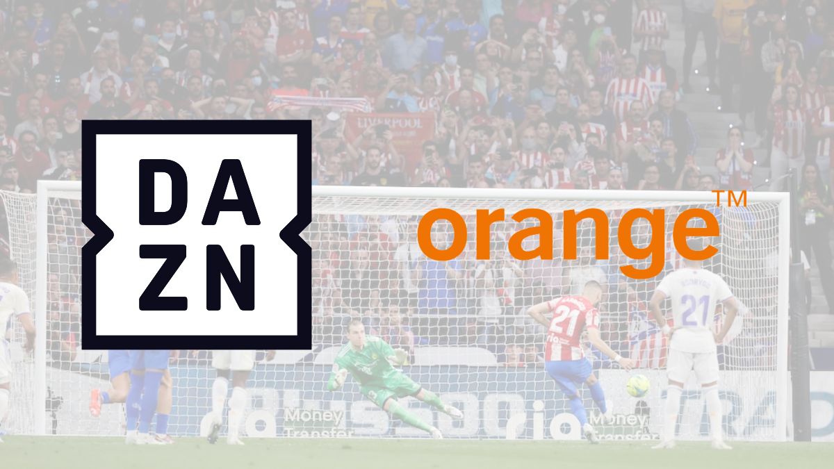DAZN, Orange team up to provide premium sports coverage in Spain
