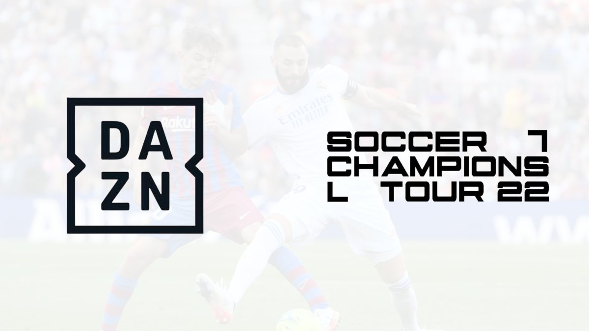 DAZN secures media rights of Soccer Champions Tour 2022 SportsMint Media