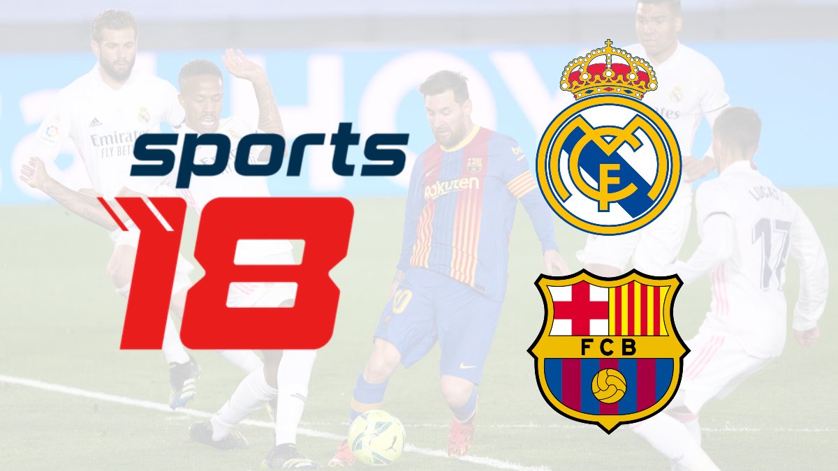 Sports18 Khel to offer coverage of LaLiga 2022/23 El Clasico in Hindi
