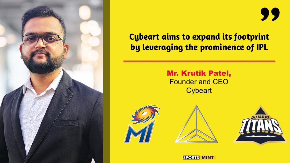 Exclusive: Cybeart aims to expand its footprint by leveraging the prominence of IPL - Krutik Patel, Founder and CEO, Cybeart