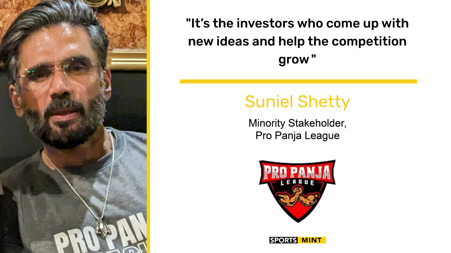 Exclusive: It’s the investors who come up with new ideas and help the competition grow - Suniel Shetty, Minority Shareholder of Pro Panja League