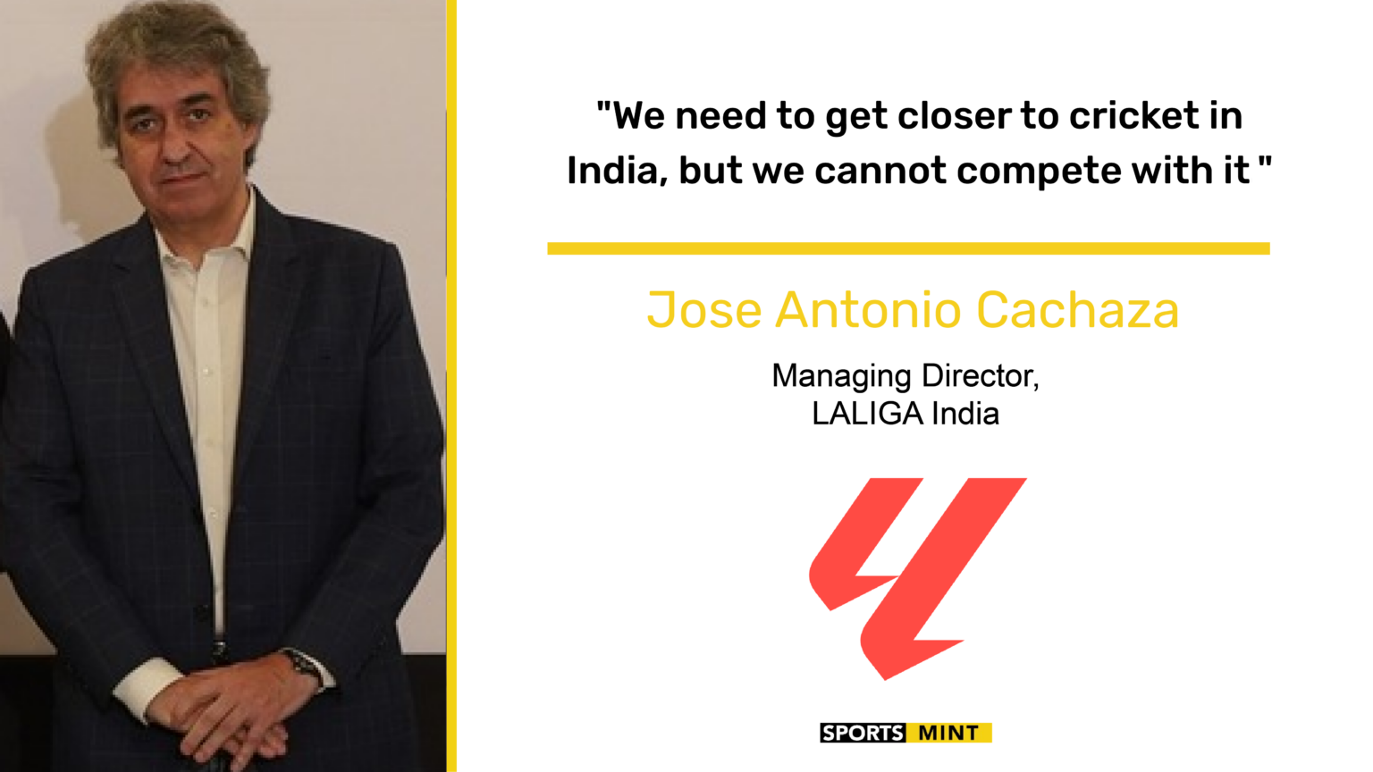 Exclusive: We need to get closer to cricket in India, but we cannot compete with it - Jose Antonio Cachaza, Managing Director, LALIGA India