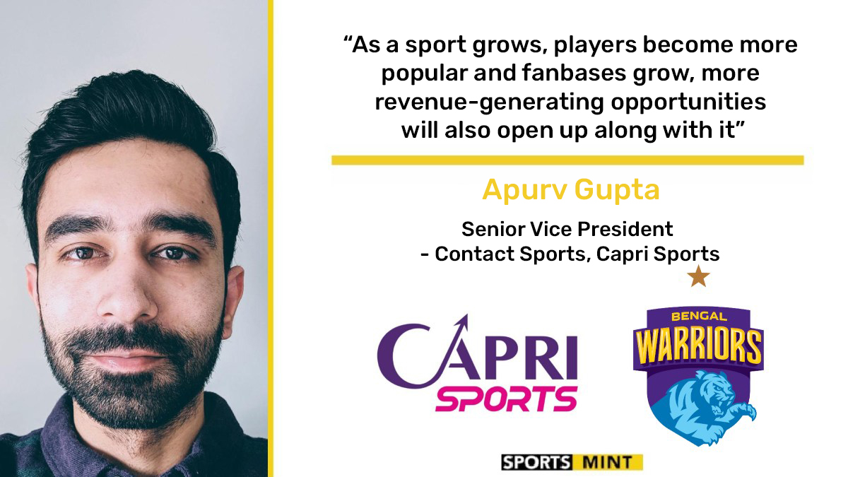 EXCLUSIVE: As a sport grows, players become more popular and fanbases grow, more revenue-generating opportunities will also open up along with it – Apurv Gupta, Senior Vice President - Contact Sports, Capri Sports