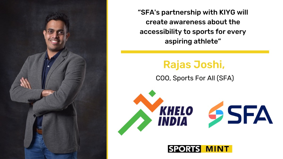 EXCLUSIVE: SFA's partnership with KIYG will create awareness about the accessibility to sports for every aspiring athlete – Mr Rajas Joshi, COO of SFA