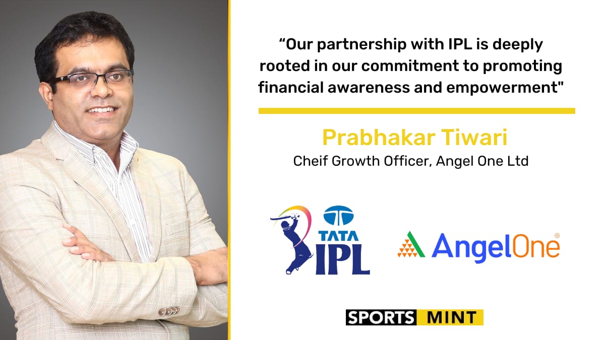 EXCLUSIVE: Our partnership with IPL is deeply rooted in our commitment to promoting financial awareness and empowerment - Prabhakar Tiwari, Chief Growth Officer, Angel One Limited